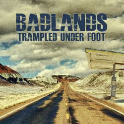 Trampled Under Foot : Badlands